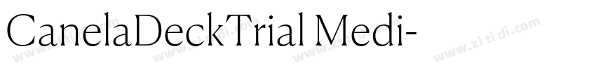 CanelaDeckTrial Medi字体转换 CanelaDeckTrial Medi字体转换